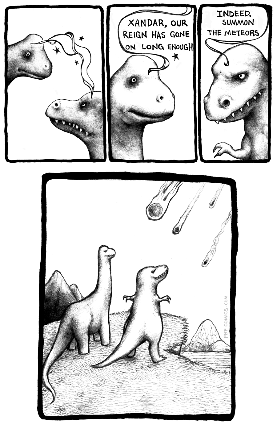 Two dinosaurs declare that it is, indeed, time for their reign to end. They summon "The Meteors". T-Rex open arms in welcome as doom approaches.